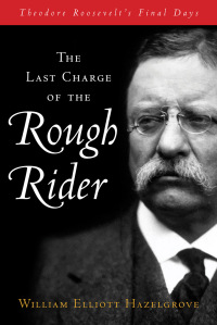 Cover image: The Last Charge of the Rough Rider 9781493070909