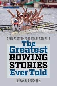 Cover image: The Greatest Rowing Stories Ever Told 9781493072170