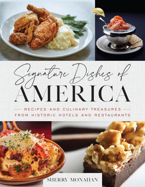 Signature Dishes of America: Recipes and Culinary Treasures from Historic Hotels and Restaurants - FULL INSTANT DOWNLOAD | PDF DOCX EPUB