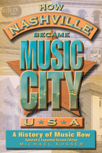 Imagen de portada: How Nashville Became Music City, U.S.A. 9781493065127