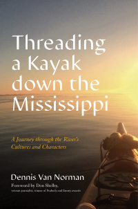 Cover image: Threading a Kayak down the Mississippi 9781493073559