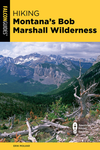 Cover image: Hiking Montana's Bob Marshall Wilderness 2nd edition 9781493074365