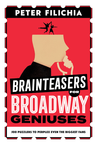 Cover image: Brainteasers for Broadway Geniuses 1st edition 9781493074952