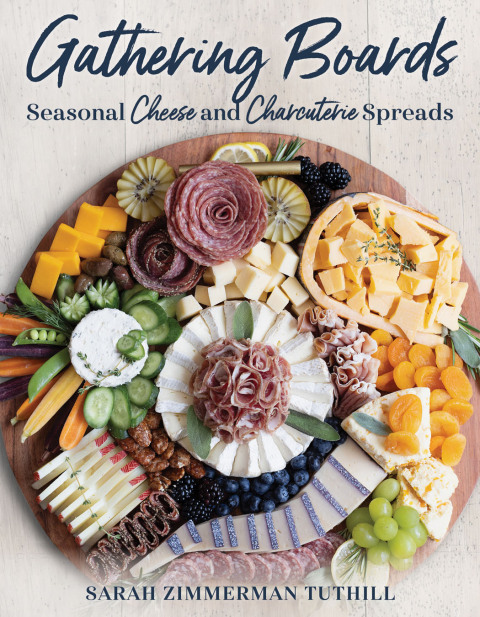 Gathering Boards: Seasonal Cheese and Charcuterie Spreads for Easy and Memorable Entertaining - FULL INSTANT DOWNLOAD | PDF DOCX EPUB