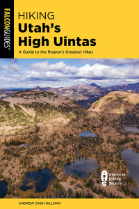 Cover image: Hiking Utah's High Uintas 3rd edition 9781493075690