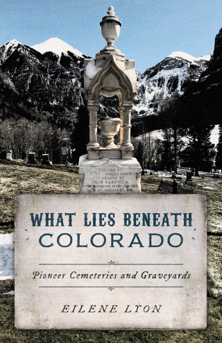 Cover image: What Lies Beneath Colorado 9781493076185