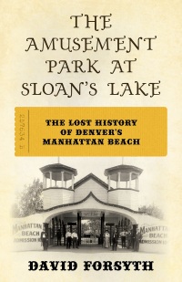 Cover image: The Amusement Park at Sloan's Lake 9781493076970