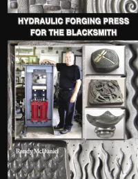 Cover image: Hydraulic Forging Press for the Blacksmith 9781879535299