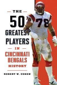 Imagen de portada: The 50 Greatest Players in Cincinnati Bengals History 9781493079155