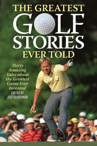 Imagen de portada: The Greatest Golf Stories Ever Told 9781592280889