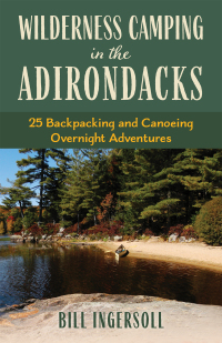 Cover image: Wilderness Camping in the Adirondacks 9781493080946