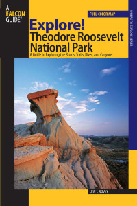 صورة الغلاف: Explore! Theodore Roosevelt National Park 1st edition 9780762740871