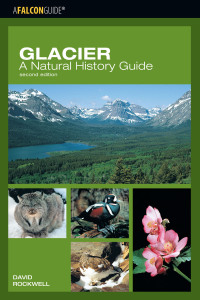 Cover image: Glacier: A Natural History Guide 2nd edition 9780762735693