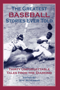 Omslagafbeelding: Greatest Baseball Stories Ever Told 1st edition 9781592280834