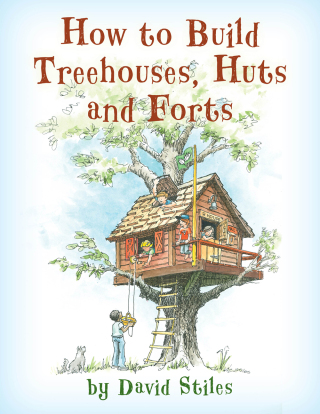Cover image: How to Build Treehouses, Huts and Forts 9781493036738