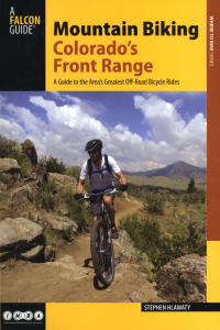 Cover image: Mountain Biking Colorado's Front Range 2nd edition 9780762786725