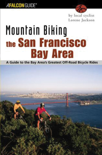 Omslagafbeelding: Mountain Biking the San Francisco Bay Area 1st edition 9780762727155