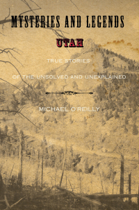 صورة الغلاف: Mysteries and Legends of Utah 1st edition 9780762749300