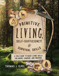 Omslagafbeelding: Primitive Living, Self-Sufficiency, and Survival Skills 9781493069286