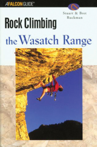 Cover image: Rock Climbing the Wasatch Range 1st edition 9780762727308