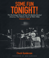 Cover image: Some Fun Tonight!: The Backstage Story of How the Beatles Rocked America 9781495065675