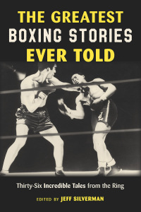 صورة الغلاف: The Greatest Boxing Stories Ever Told 9781493065462