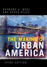 Cover image: The Making of Urban America 3rd edition 9780742552340