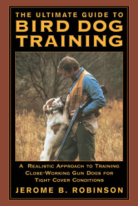Omslagafbeelding: Ultimate Guide to Bird Dog Training 1st edition 9781592281619