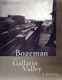 صورة الغلاف: Bozeman and the Gallatin Valley 1st edition 9781560445401