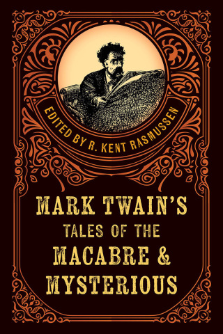 Imagen de portada: Mark Twain's Tales of the Macabre & Mysterious 9781493086139