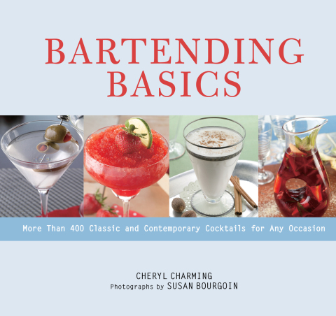 Bartending Basics: More Than 400 Classic and Contemporary Cocktails for Any Occasion - FULL INSTANT DOWNLOAD | PDF DOCX EPUB