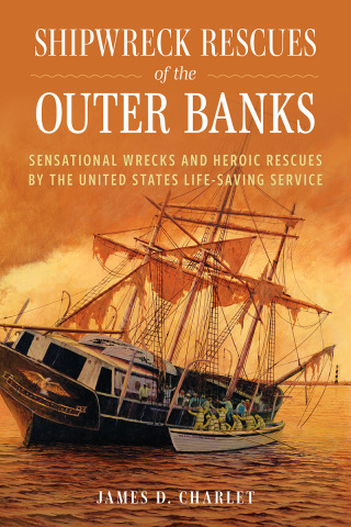 Cover image: Shipwreck Rescues of the Outer Banks 9781493087709