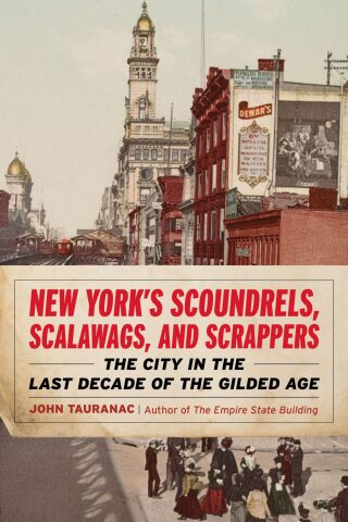 Cover image: New York's Scoundrels, Scalawags, and Scrappers 9781493090105