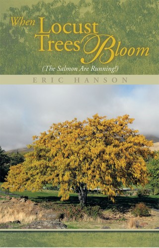 Cover image: When Locust Trees Bloom (The Salmon Are Running!) 9781493182893