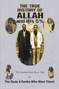 Cover image: The True History of Allah and His 5% 9781493189960