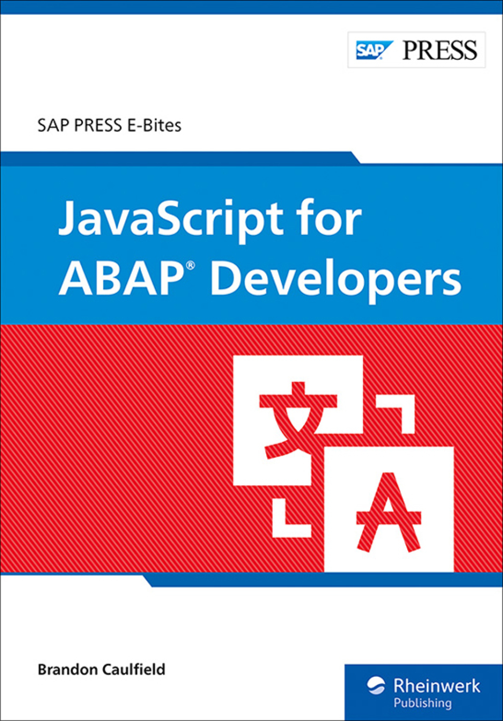 JavaScript for ABAP Developers - 1st Edition (eBook)