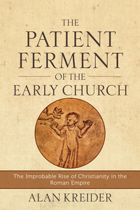 Cover image: The Patient Ferment of the Early Church 9780801048494