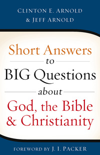 صورة الغلاف: Short Answers to Big Questions about God, the Bible, and Christianity 9780801016660