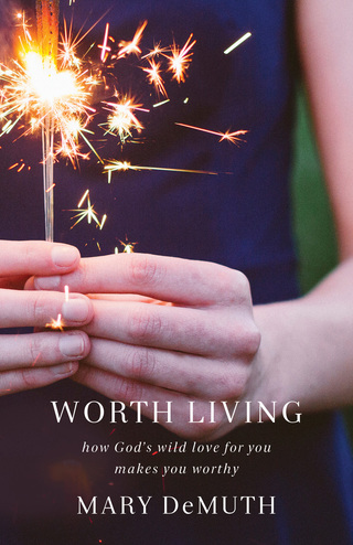 صورة الغلاف: Worth Living 9780801005855