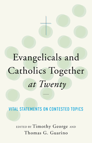 Cover image: Evangelicals and Catholics Together at Twenty 9781587433689
