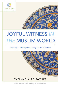 Imagen de portada: Joyful Witness in the Muslim World 9780801030840