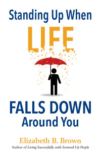 Cover image: Standing Up When Life Falls Down Around You 9780800724320