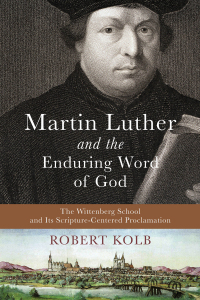 صورة الغلاف: Martin Luther and the Enduring Word of God 9780801048630