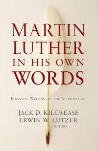 Cover image: Martin Luther in His Own Words 9780801019326