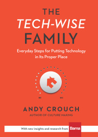 Cover image: The Tech-Wise Family 9780801018664
