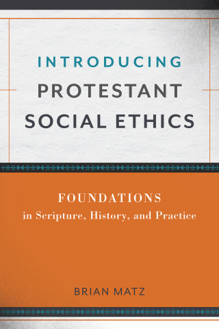 Cover image: Introducing Protestant Social Ethics 9780801049910