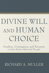 Cover image: Divine Will and Human Choice 9780801030857