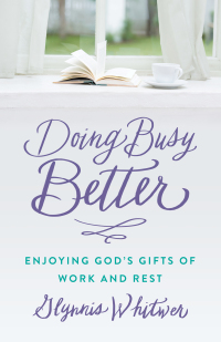 Cover image: Doing Busy Better 9780800727154