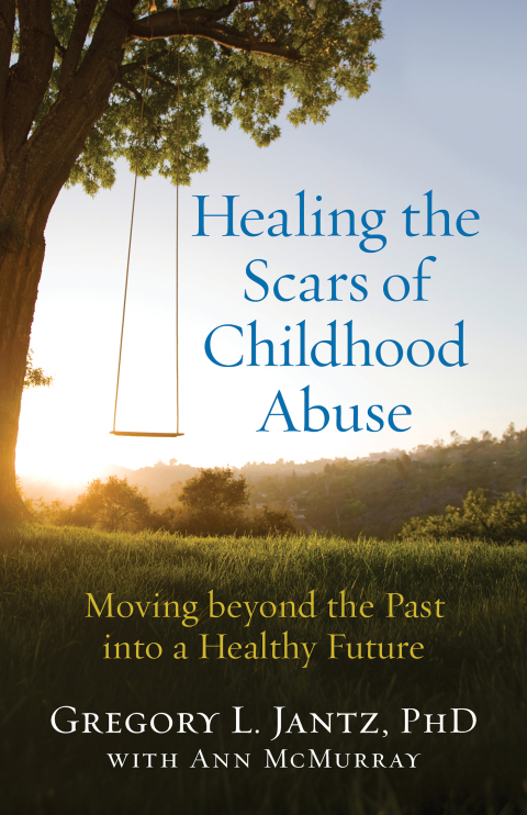 Healing the Scars of Childhood Abuse : Moving beyond the Past into a Healthy Future - FULL INSTANT DOWNLOAD | PDF DOCX EPUB