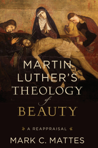 Cover image: Martin Luther's Theology of Beauty 9780801098376